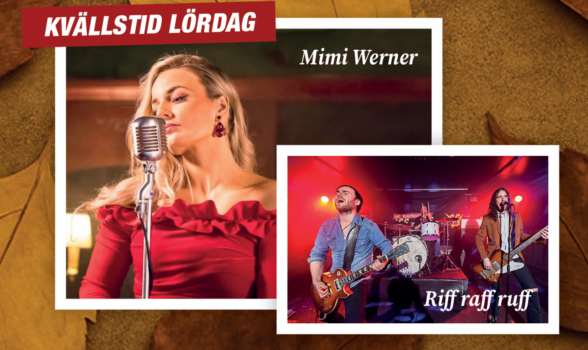 Lördagens artister på Höstmarknaden. Mimi Werner och Riff raff ruff.