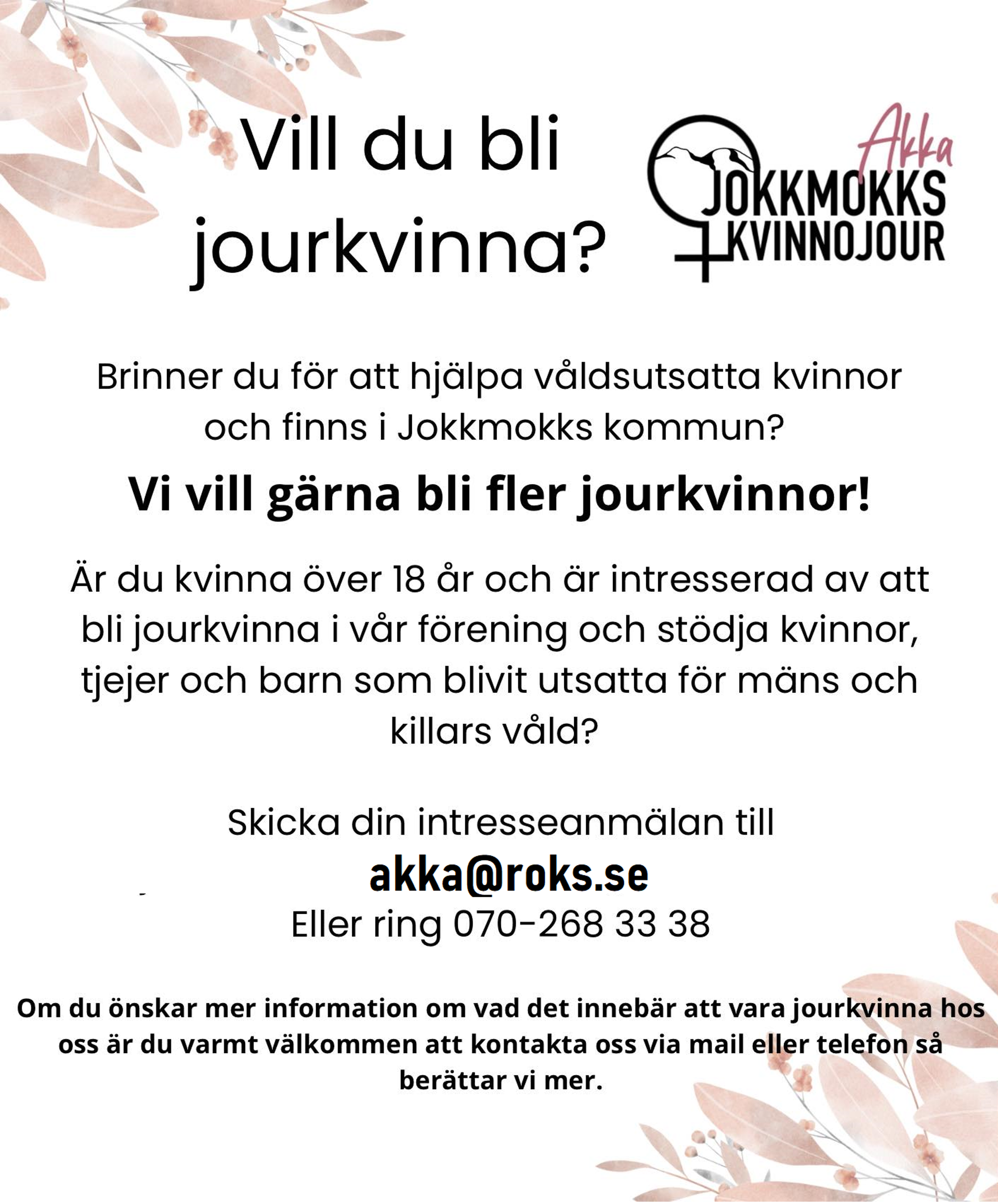 Vill du bli jourkvinna? Information om kontaktvägar till Akka kvinnojour.
