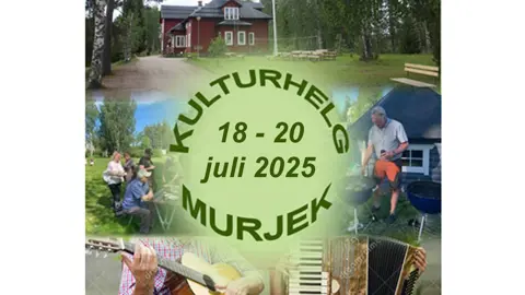 Kulturhelg i Murjek 18 - 20 juli